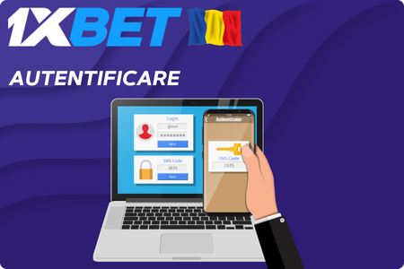  Autentificare la 1xBet