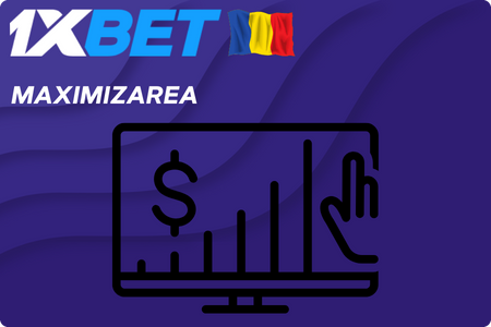 Maximizarea 1xBet